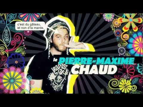 Le Pierre-Maxime Chaud - pisode 6 : La tribu des M...