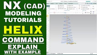 NX CAD MODELING TUTORIAL FOR BEGINNERS : HELIX COMMAND IN NX 12 | NX12 CAD HELIX TUTORIAL