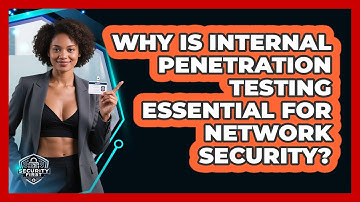 Why Is Internal Penetration Testing Essential For Network Security? - SecurityFirstCorp.com