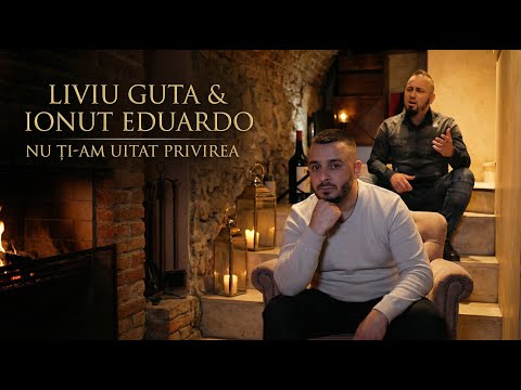 Liviu Guta & Ionut Eduardo – Nu Ti-am Uitat Privirea | Videoclip Oficial 2017