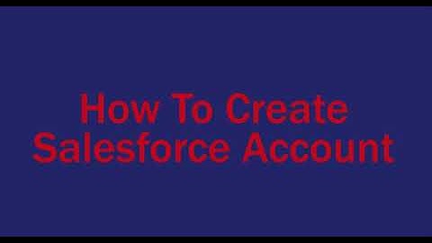 How to Create/Signup Salesforce Account