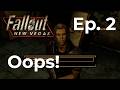 I Didn't Shoot The Deputy... | Fallout New Vegas Hardcore Mode Ep. 02