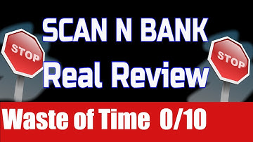 Scan n Bank Review - 🔥 Pointless Software 0/10 🔥 Scan-n-Bank Real Honest Review