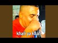 Khali Ya Khali Khali Ya Khali