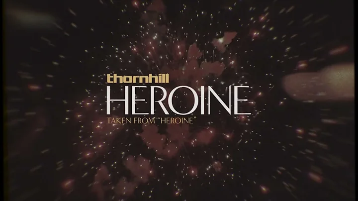 Thornhill - Heroine