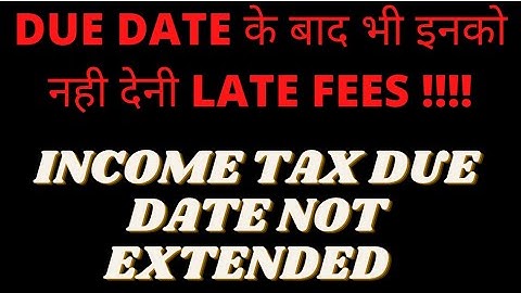 Income Tax Due Date Not Extended | Income Tax FY 2020-21 | What to do now ? LATE FEES/PANALTIES