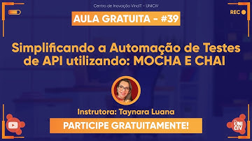 Simplificando a Automação de Testes de API utilizando: MOCHA E CHAI - Taynara Luana