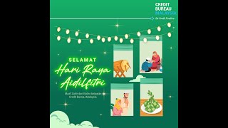 Selamat Hari Raya Aidilfitri from Credit Bureau Malaysia
