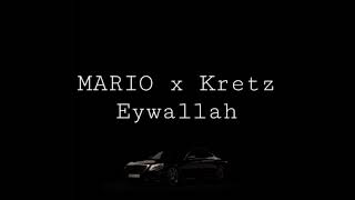 MARIO x KRETZ-Eywallah (audio”) 2024