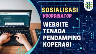 SOSIALISASI WEB PENDAMPING KOPERASI BAGI KOORDINATOR