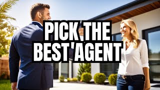 How To CHOOSE  The BEST REAL  ESTATE  Agent To SELL Your HOME