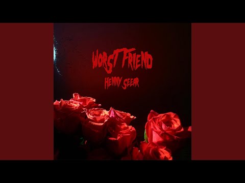 Henny Seear - Worst Friend mp3 ke stažení