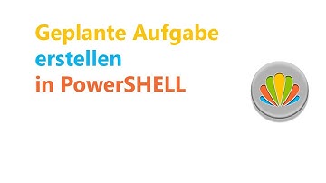 Geplante Aufgaben erstellen in PowerSHELL | PowerSHELL 5.1 deutsch german