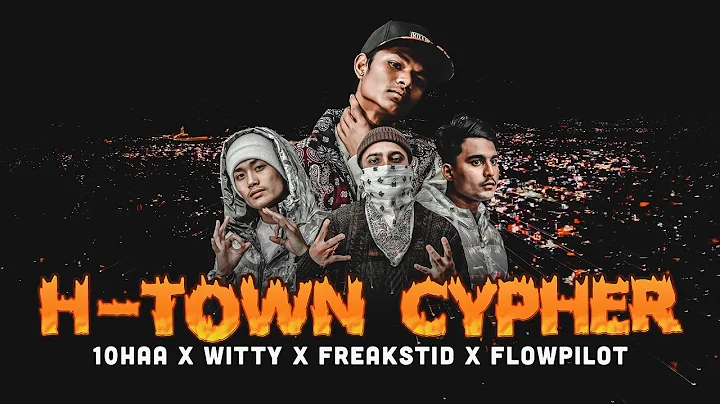 || H-TOWN CYPHER || || 10HAA X WITTY X FREAKSTID X FLOWPILOT || (Prod. Kanti Beatz) - DayDayNews