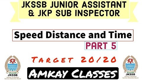 Speed Distance and Time | Part 5 | Numerical Ability and Reasoning | Jkssb Junior Assistant