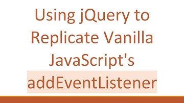 Using jQuery to Replicate Vanilla JavaScript
