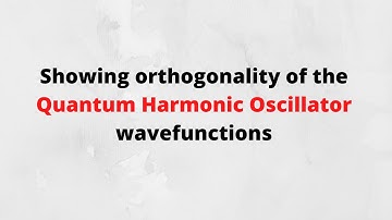 Griffiths QM 2.13 problem solution: Normalizing first excited state, showing orthogonality of states