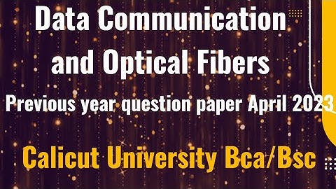 Data Communication and Optical Fibers previous year question paper April 2023