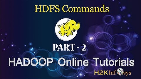 HDFS Commands Tutorial - Part 2