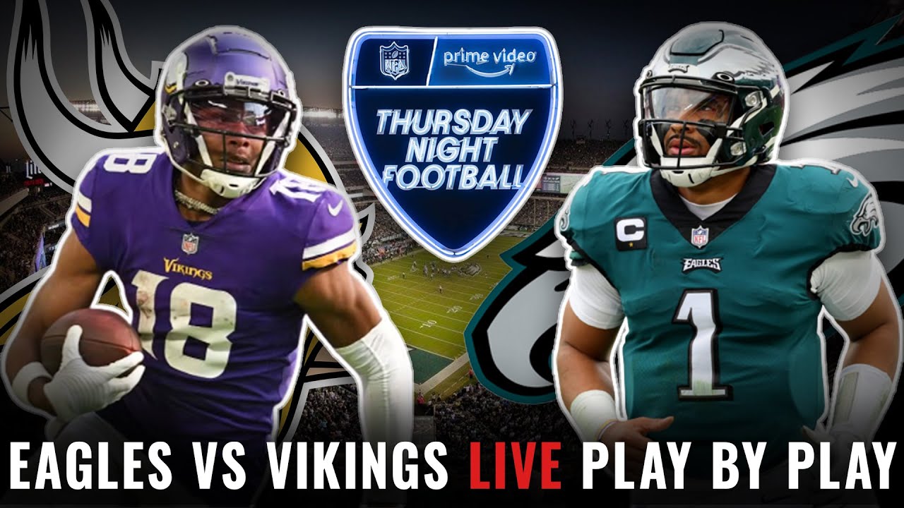 Eagles vs Vikings Live Stream, Free Play-by-Play, Reaction, and Boxscore 