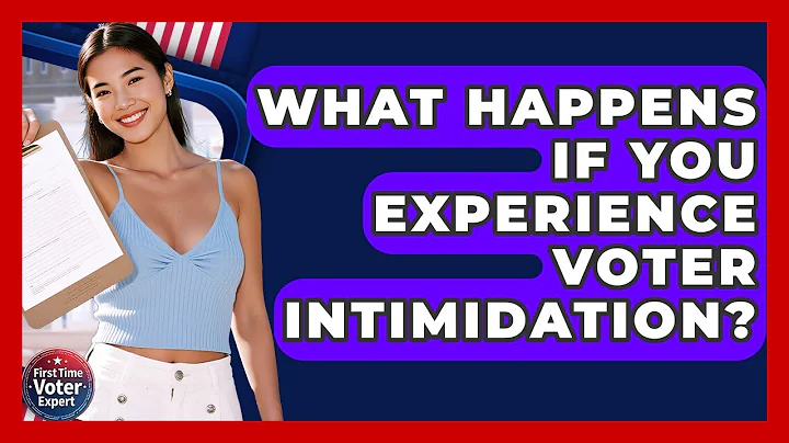 What Happens If You Experience Voter Intimidation? - First Time Voter Expert