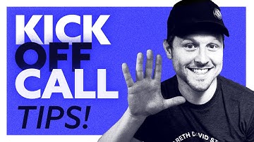 5 Client Kick-Off Call Tips 📞 Before you Start A Project