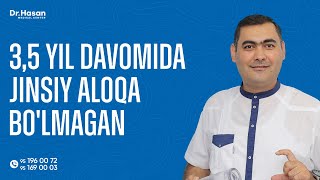 3,5 yil davomida jinsiy aloqa bo'lmagan... | Doctor Hasan Medical Center