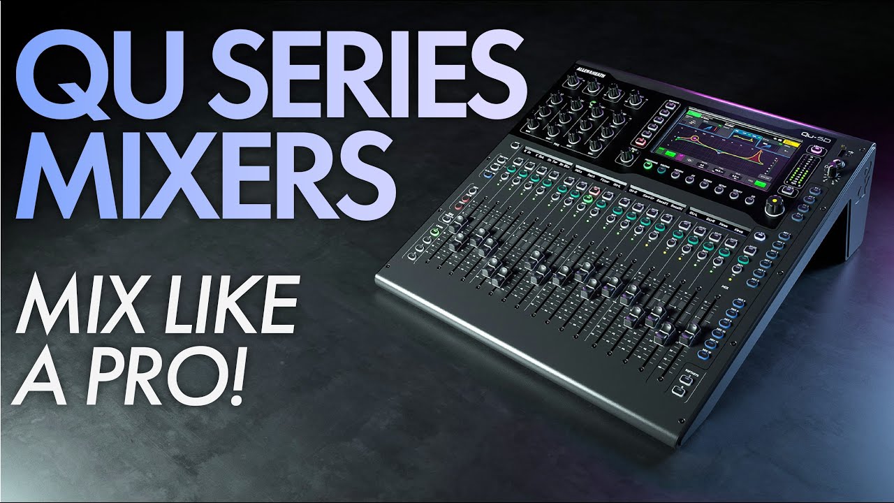 Qu Series Digital Mixers by Allen & Heath | Full Compass Spotlight