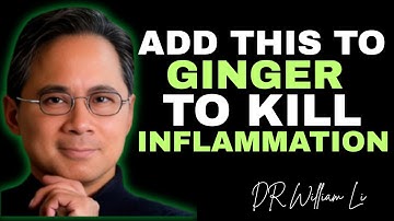 Ginger Alone Doesn’t Work – Add This to Kill Inflammation (not what you think) | Dr William Li