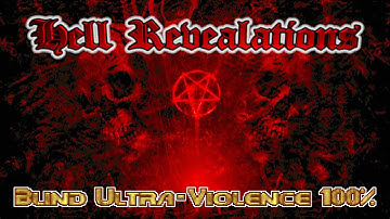 Doom II: Hell Revealations (Blind Ultra-Violence 100%)