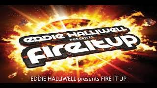 EDDIE HALLIWELL presents FIRE IT UP Full Mix #techno #tech house #housemusicmix