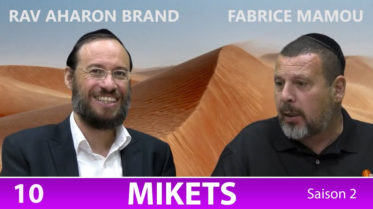 Sefer Berechit : PARACHAT MIKETS (10) - Saison 2 - avec le duo Rav Brand et Fabrice
