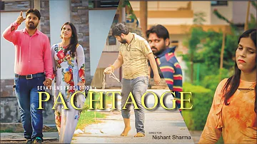 PACHTAOGE  - Bada pachtaoge |jaani| Nishant sharma |Anurag Sahyogi heart touching story