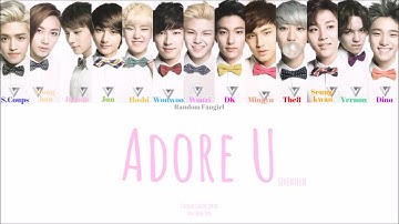 SEVENTEEN (세븐틴) - Adore U (아낀다) [Colour Coded Lyrics Han/Rom/Eng]