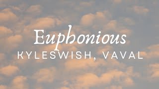 Euphonious - Kyleswish, Vaval (Lyric Video)