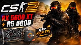 AMD RX 5600XT 6GB R5 5600 CS2 Benchmark 2026