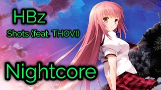 HBz - Shots (feat. THOVI)(Nightcore) | JerryCore ʕ·ᴥ·ʔ Resimi