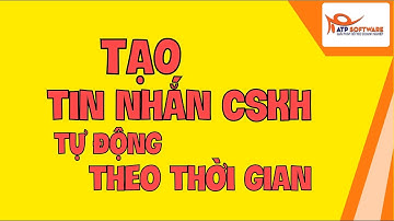 Bài 5: Tạo chuỗi tin nhắn tự động chăm sóc khách hàng theo thời gian
