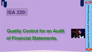 ISA 220: Quality Control for an Audit of Financial Statements.