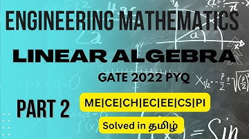 Part 2 of GATE previous year questions of Linear Algebra solved in தமிழ் | Engineering Mathematics.