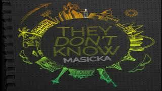 Masicka - They Don't Know