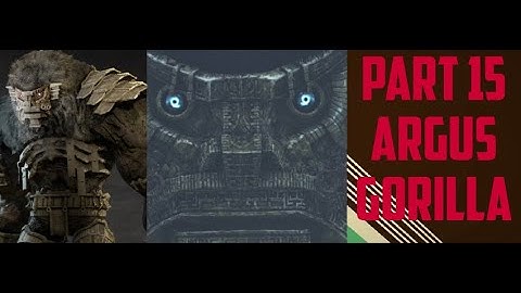 SHADOW OF THE COLOSSUS*Full Boss Fight Part 15 gorilla argus
