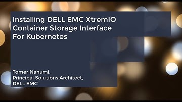 DELL EMC XtremIO CSI Plugin Installation For Kubernetes