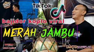 Download Lagu MERAH JAMBU VIRAL BAJIDOR KOPLO TANTO BANGPLAK MP3