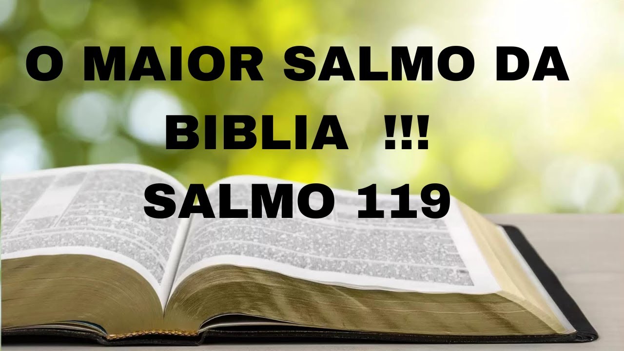 *O MAIOR E MAIS PODEROSO SALMO DA BIBLIA 119* - YouTube