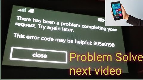 805a0190 error code windows phone || problem solve next video
