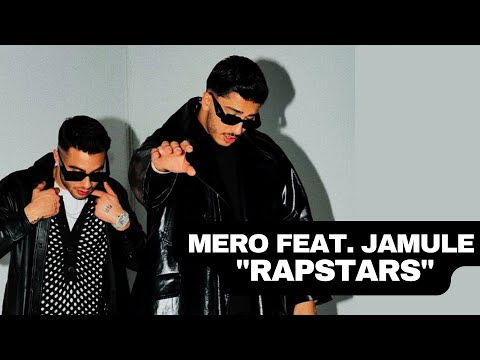 Mero Ft. Jamule - Rapstars