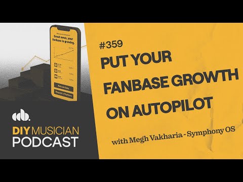 Put Your Fanbase Growth on Autopilot with Megh Vakharia of SymphonyOS
