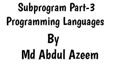 Subprogram Part-3 Programming Languages