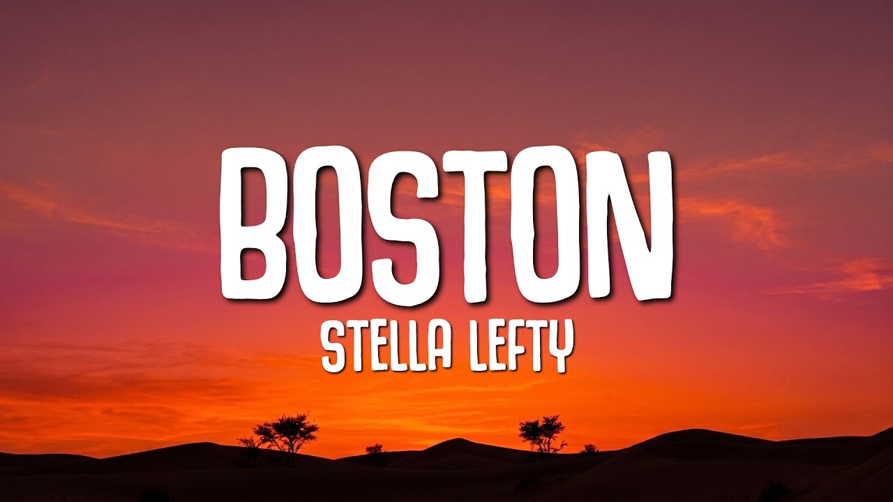 Stella Lefty - Boston (Lyrics)